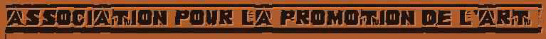  Association Pour la Promotion de l'Art APA